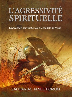 cover image of L'Agressivité Spirituelle (La Direction Spirituelle Selon le Modèle de Josué)